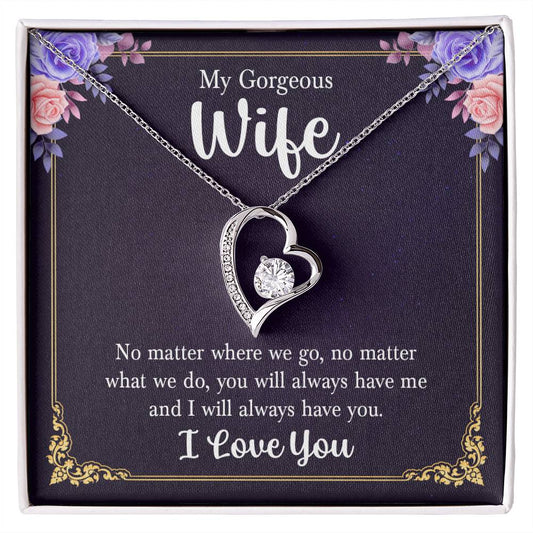 To My Gorgeous Wife-Forever Love Necklace--FREE SHIPPING!