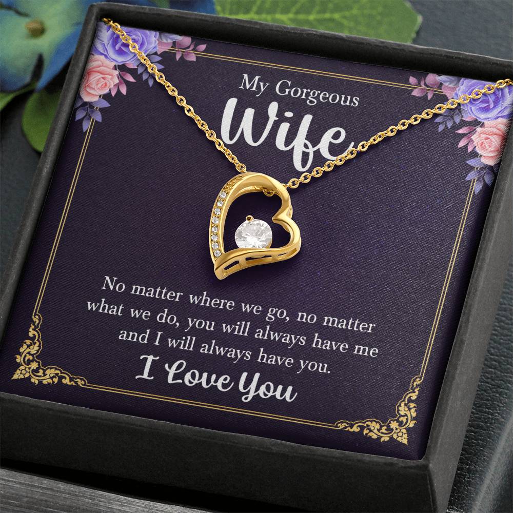 To My Gorgeous Wife-Forever Love Necklace--FREE SHIPPING!