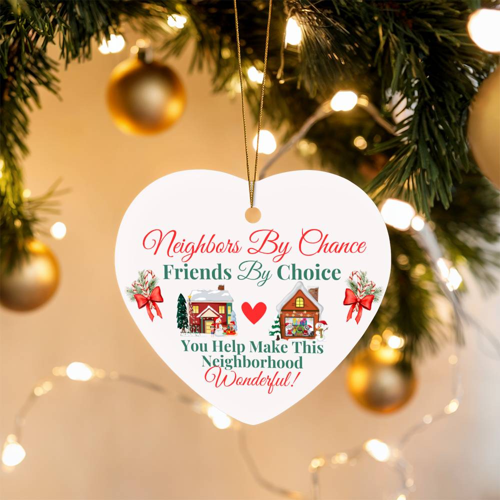 Neighbors By Chance Ornament - Buy More Save More - 50% off  If You Buy 10!