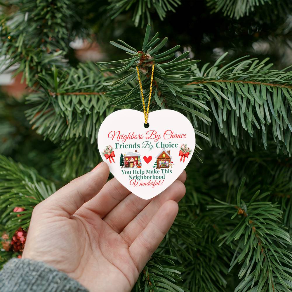 Neighbors By Chance Ornament - Buy More Save More - 50% off  If You Buy 10!